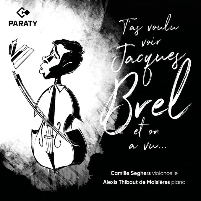 Alexis Thibaut De Maisières & Camille Seghers - T'As Voulu Voir Jacques Brel Et On A Vu... (CD)