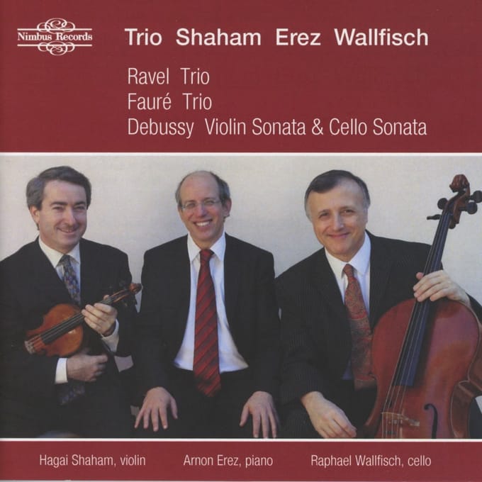 Raphael Wallfisch, Hagai Shaham & Ernon Erez - French Piano Trios - Ravel, Debussy, Fauré (CD)