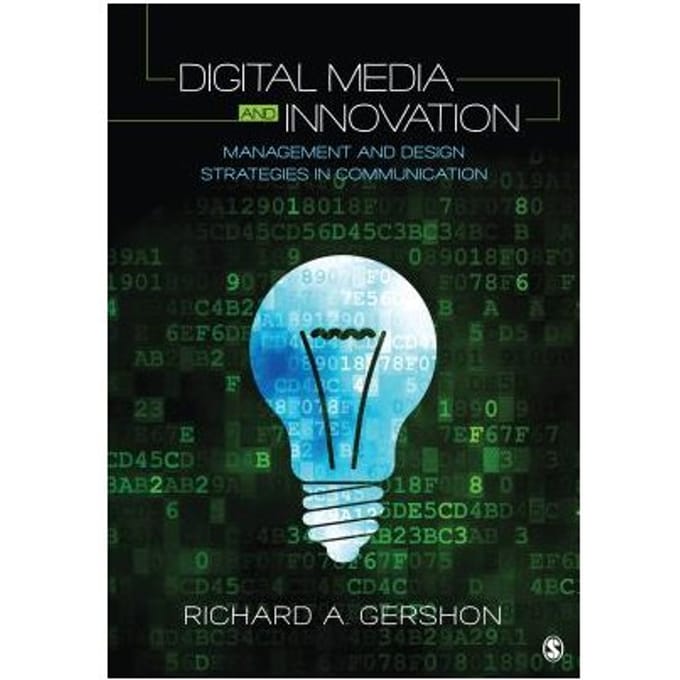 Digital Media And Innovation: Management And Design Strategies In Communication - Gershon