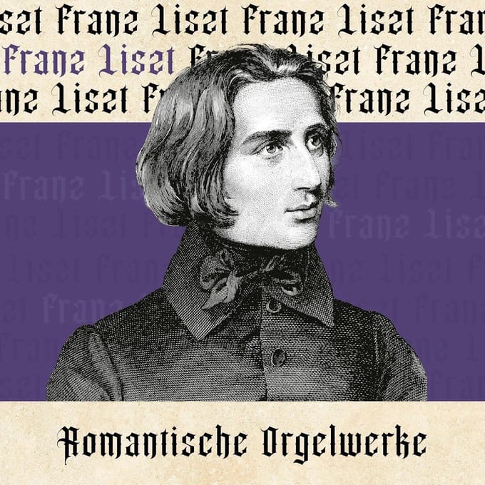 Various Artists - Franz Liszt: Romantische Orgelwerke