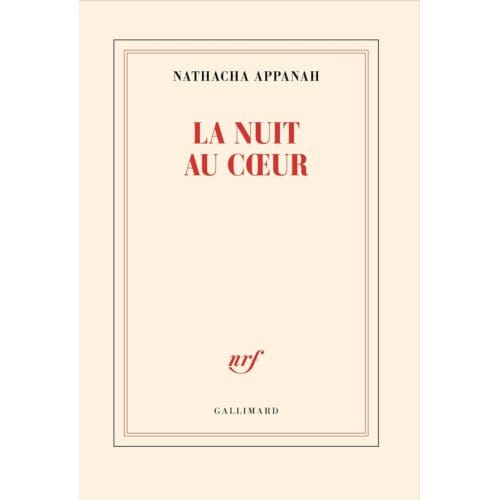 La Nuit Au Coeur - Natacha Appanah