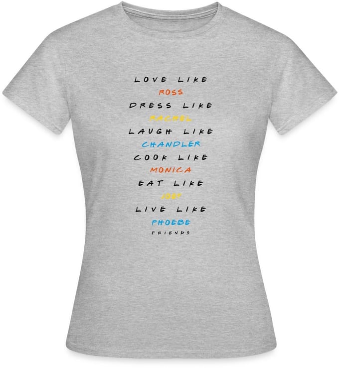 Friends Be Like Them T-Shirt Dames