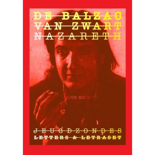 De Balzac Van Zwart Nazareth - Huub Koch