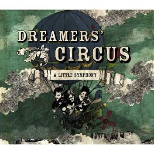 Dreamers' Circus - A Little Symphony (CD)