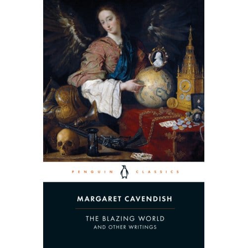 The Blazing World And Other Writings - Penguin Classics - Margaret Cavendish