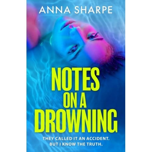 Notes On A Drowning - Anna Sharpe