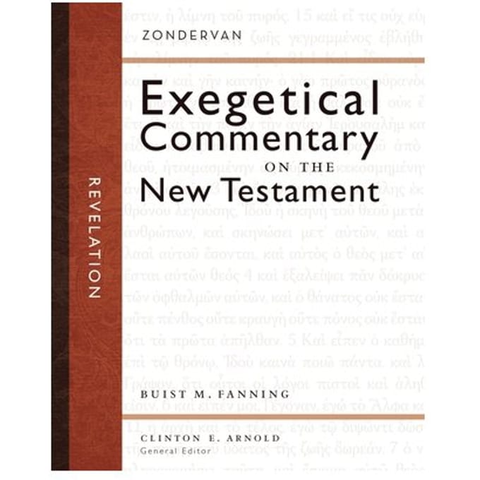 Revelation - Zondervan Exegetical Commentary On The New Testament - III Fanning