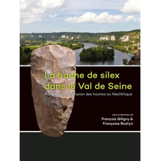 La Hache De Silex Dans Le Val De Seine
