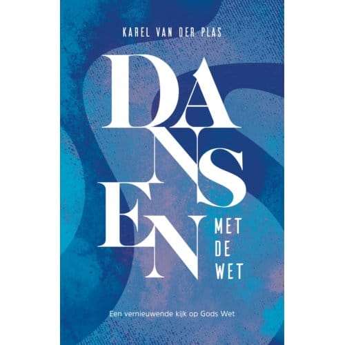 Dansen Met De Wet - Karel van der Plas