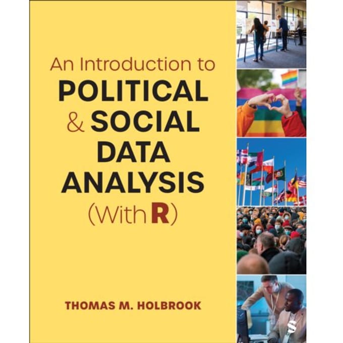 An Introduction To Political And Social Data Analysis (With R) - Thomas M. Holbrook