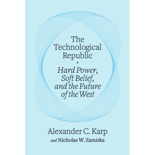 Technological Republic - Crown Currency - Alexander C. Karp