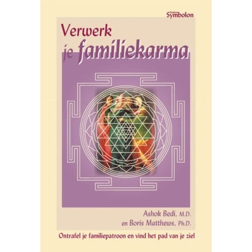 Verwerk Je Familiekarma - A. Bedi