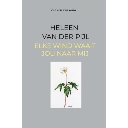 Elke Wind Waait Jou Naar Mij - Heleen Van der Pijl