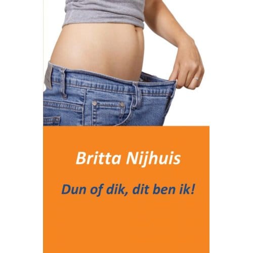 Dun Of Dik, Dit Ben Ik! - Britta Nijhuis