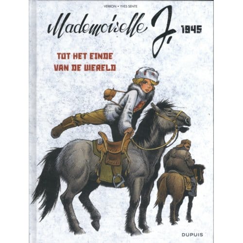 Tot Het Einde Van De Wereld - Mademoiselle J - Yves Sente