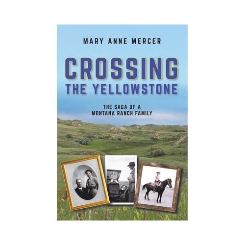 Crossing The Yellowstone - Mary Anne Mercer