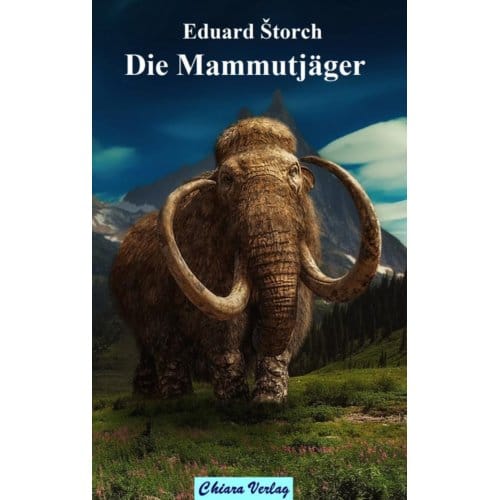 Die Mammutjäger - Eduard Štorch
