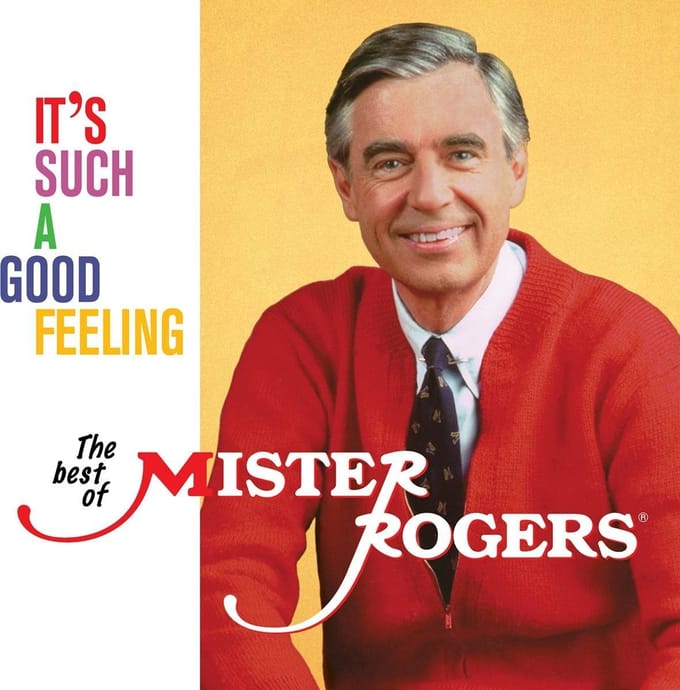 It's Such A Good Feeling: The Best Of Mister Rogers - Mister Rogers