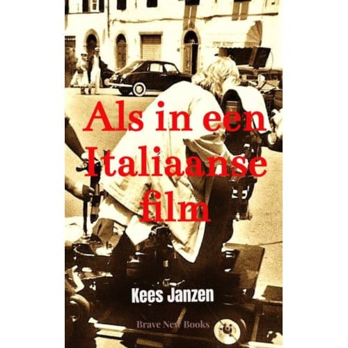 Als In Een Italiaanse Film - Kees Janzen
