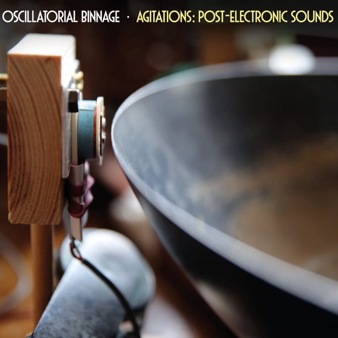 Oscillatorial Binnage - Agitations: Post-Electronic Sounds (CD)