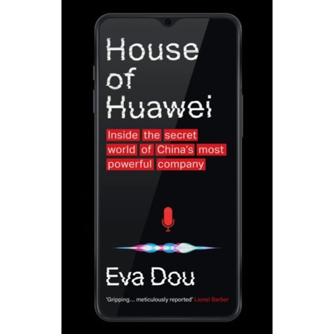 House Of Huawei - Eva Dou