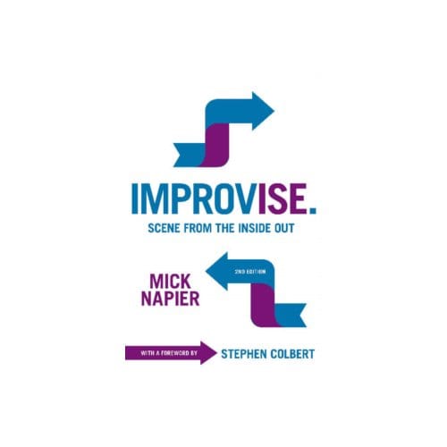 Improvise : scene from the inside out - Mick Napier