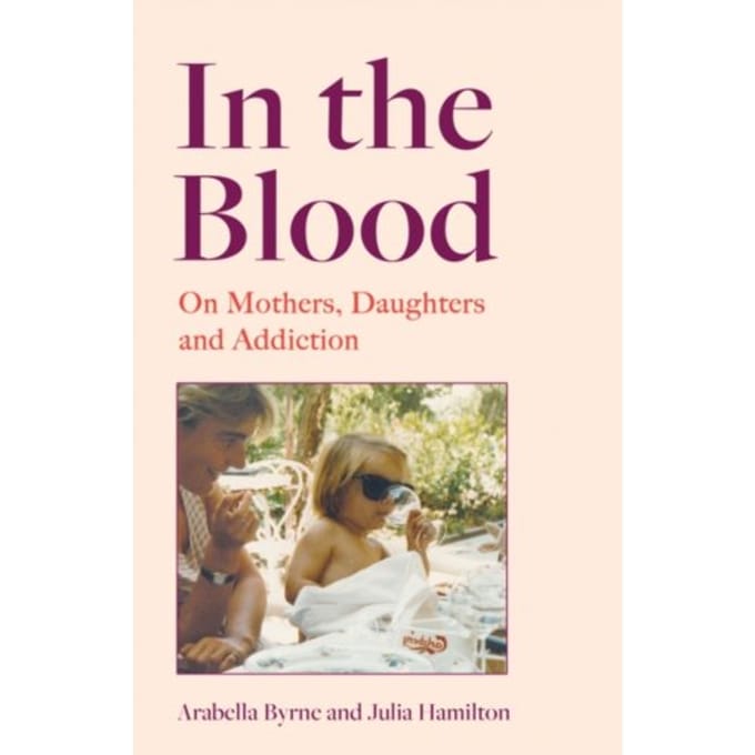 In The Blood - Arabella Byrne