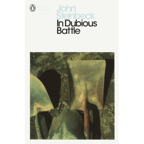 In Dubious Battle - Penguin Modern Classics - John Steinbeck