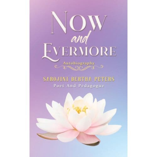 Now And Evermore - Peters, Sarojini Bertha