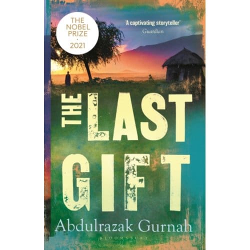 The Last Gift - Bloomsbury Paperbacks - Abdulrazak Gurnah