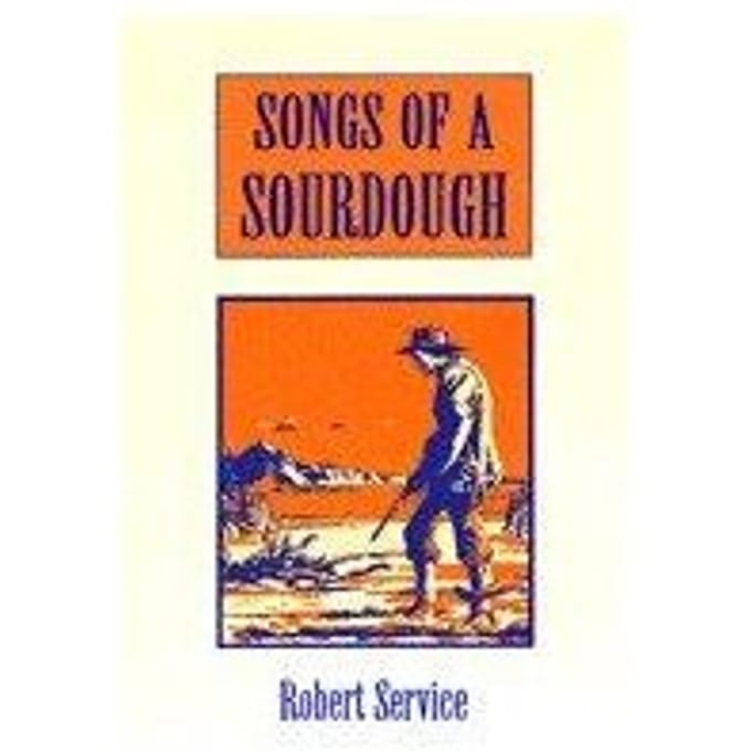 Songs Of A Sourdough - Service, Robert