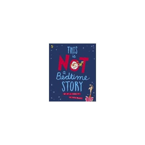 This Is Not A Bedtime Story - Will Mabbitt