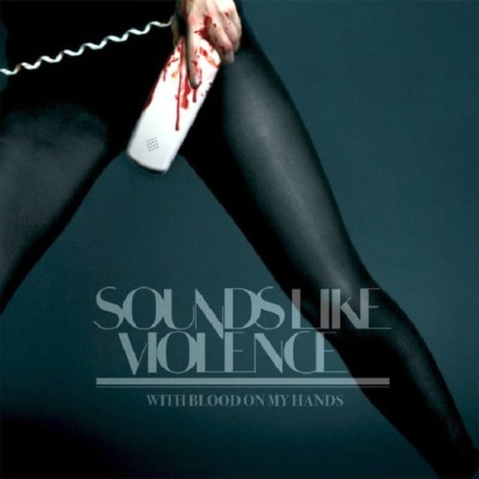 Sounds Like Violence - With Blood On My Hands (CD)