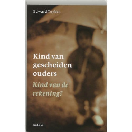 Kind Van Gescheiden Ouders - Edward Teyber