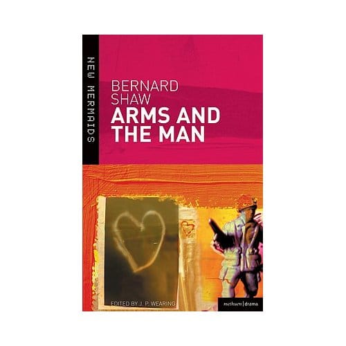 Arms And The Man - George Bernard Shaw