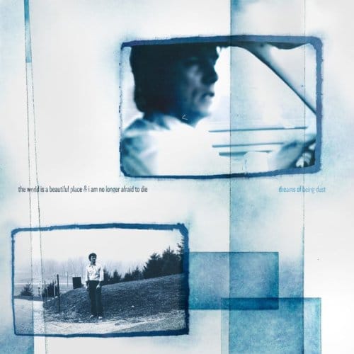 The World Is A Beautiful Place & I - Dreams Of Being Dust (CD)