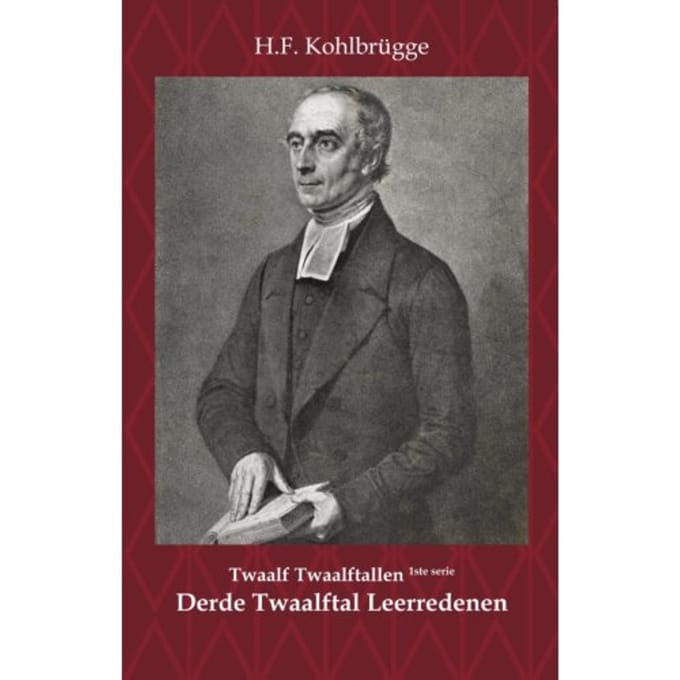 Twaalftal Leerredenen I - 3 - Eerste Serie Twaalf Twaalftallen - H.F. Kohlbrügge