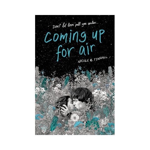 Coming Up For Air - Tyndall, Nicole B.