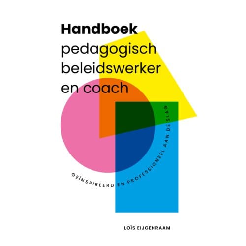 Handboek Pedagogisch Beleidswerker En Coach - Loïs Eijgenraam