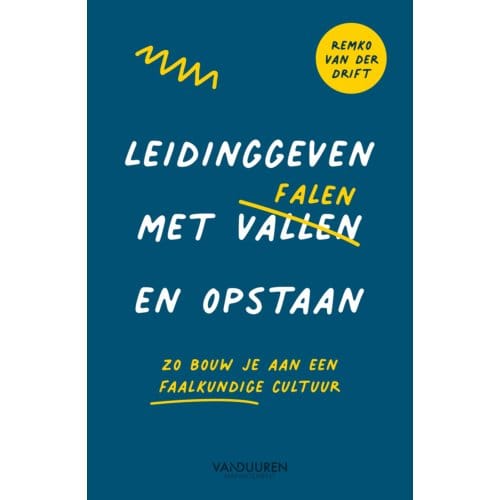 Leidinggeven Met Falen En Opstaan - Remko van der Drift