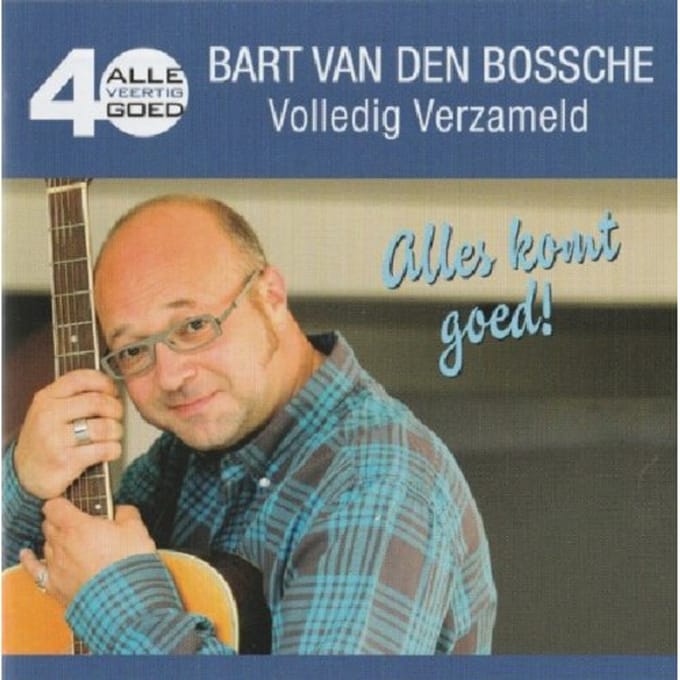 Alle 40 Goed - Bart Van Den Bossche