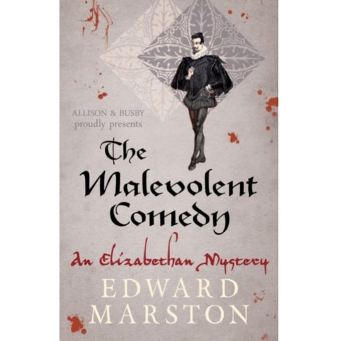 The Malevolent Comedy - Nicholas Bracewell - Edward Marston