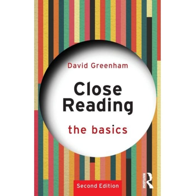 Close Reading: The Basics - The Basics - David Greenham