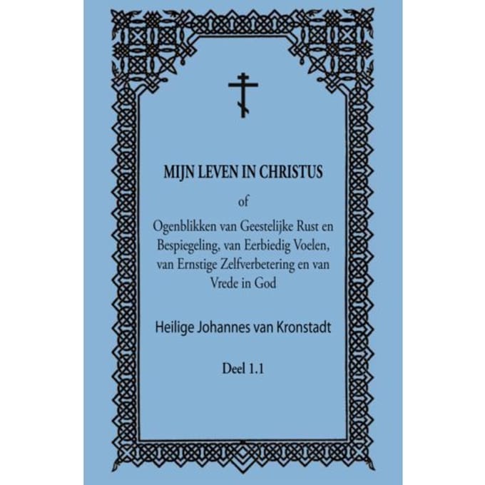 Mijn Leven In Christus - J. van Kronstadt, heilige