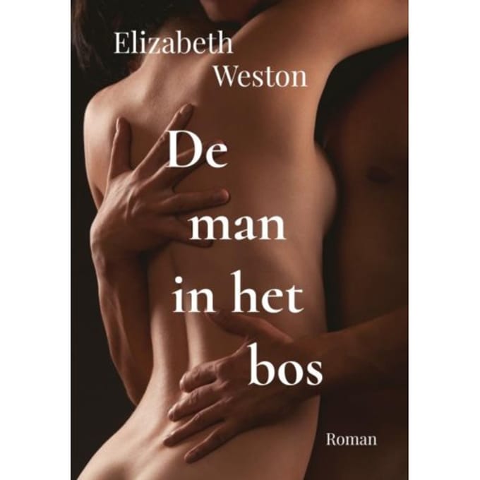 De Man In Het Bos - Elizabeth Weston
