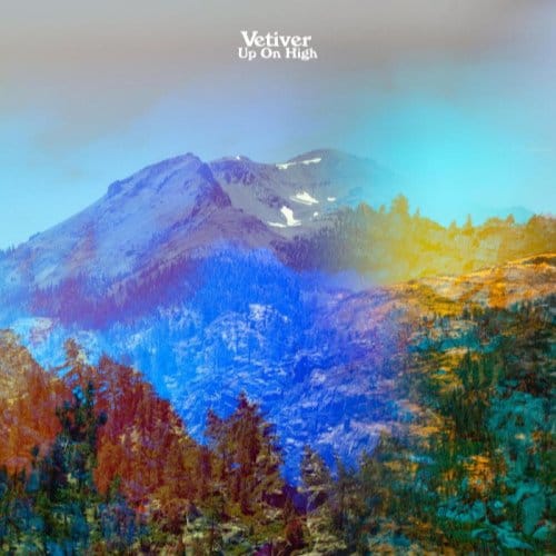 Up On High - Vetiver