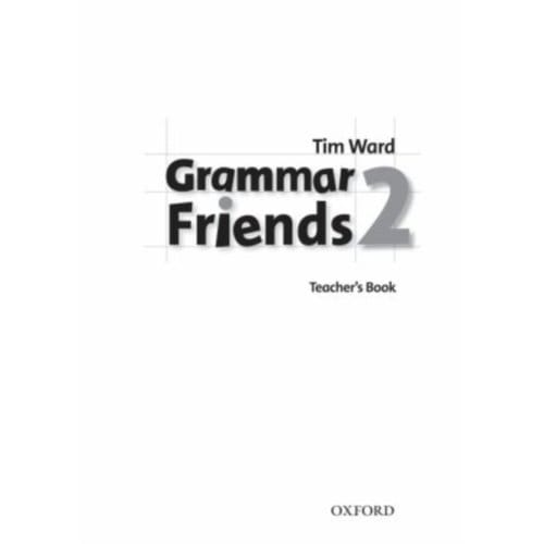 Grammar Friends 2: Teacher's Book - Grammar Friends 2 - Tim Ward