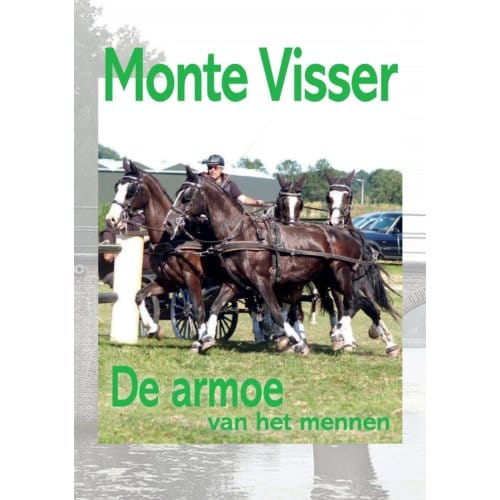 De Armoe Van Het Mennen - Monte Visser