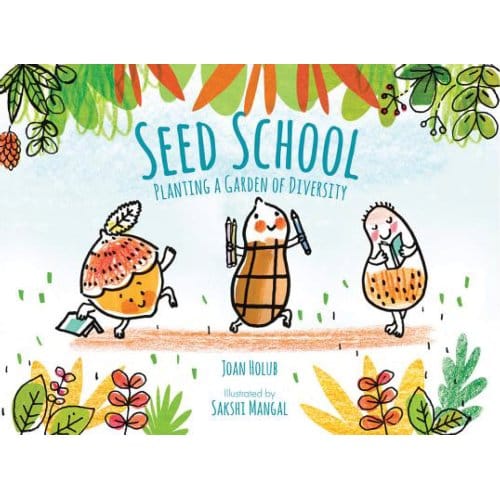 Seed School - Joan Holub
