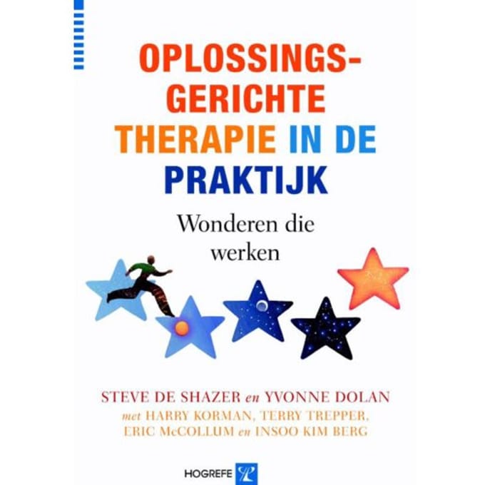 Oplossingsgerichte Therapie In De Praktijk - S. de Shazer